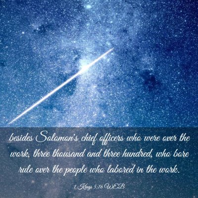 Picture 03 - 1 Kings 5:16 WEB - besides Solomon's chief officers who were over - Bible Verse Picture