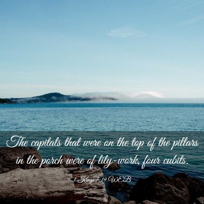 Picture 03 - 1 Kings 7:19 WEB - The capitals that were on the top of the pillars - Bible Verse Picture