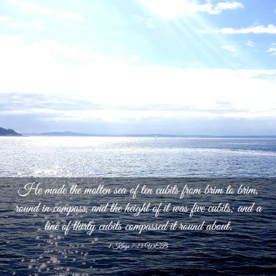 Picture 03 - 1 Kings 7:23 WEB - He made the molten sea of ten cubits from brim to - Bible Verse Picture