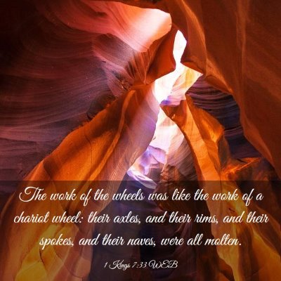 Picture 03 - 1 Kings 7:33 WEB - The work of the wheels was like the work of a - Bible Verse Picture