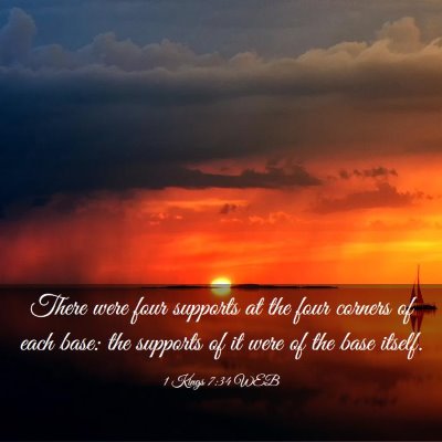 Picture 03 - 1 Kings 7:34 WEB - There were four supports at the four corners of - Bible Verse Picture
