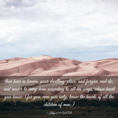 Picture 03 - 1 Kings 8:39 WEB - then hear in heaven, your dwelling-place, and - Bible Verse Picture