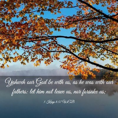 Picture 03 - 1 Kings 8:57 WEB - Yahweh our God be with us, as he was with our - Bible Verse Picture