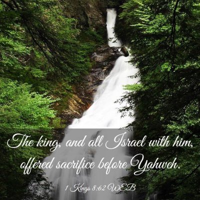 Picture 03 - 1 Kings 8:62 WEB - The king, and all Israel with him, offered - Bible Verse Picture