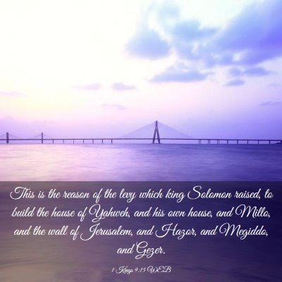 Picture 03 - 1 Kings 9:15 WEB - This is the reason of the levy which king Solomon - Bible Verse Picture