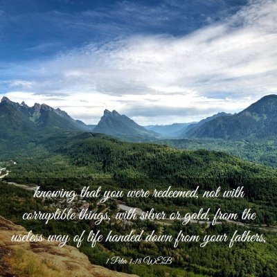 Picture 03 - 1 Peter 1:18 WEB - knowing that you were redeemed, not with - Bible Verse Picture