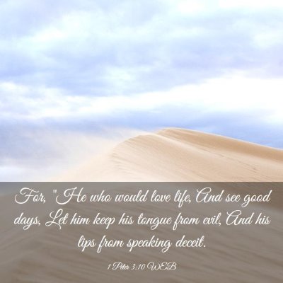 Picture 03 - 1 Peter 3:10 WEB - For, 