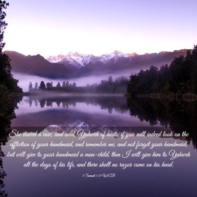 Picture 03 - 1 Samuel 1:11 WEB - She vowed a vow, and said, Yahweh of hosts, if - Bible Verse Picture