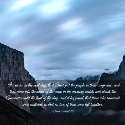 Picture 03 - 1 Samuel 11:11 WEB - It was so on the next day, that Saul put the - Bible Verse Picture
