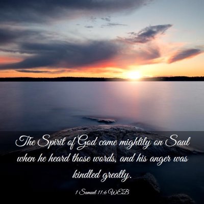Picture 03 - 1 Samuel 11:6 WEB - The Spirit of God came mightily on Saul when he - Bible Verse Picture