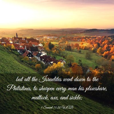 Picture 03 - 1 Samuel 13:20 WEB - but all the Israelites went down to the - Bible Verse Picture