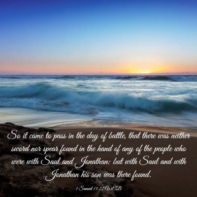 Picture 03 - 1 Samuel 13:22 WEB - So it came to pass in the day of battle, that - Bible Verse Picture