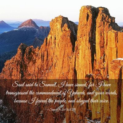 Picture 03 - 1 Samuel 15:24 WEB - Saul said to Samuel, I have sinned; for I have - Bible Verse Picture