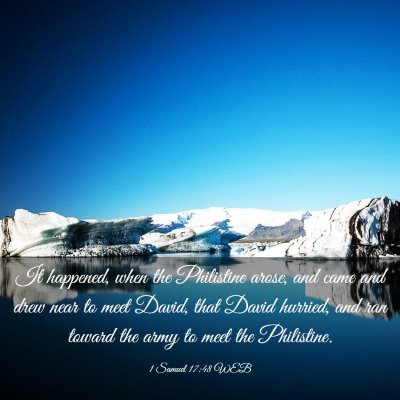 Picture 03 - 1 Samuel 17:48 WEB - It happened, when the Philistine arose, and came - Bible Verse Picture