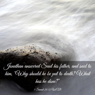 Picture 03 - 1 Samuel 20:32 WEB - Jonathan answered Saul his father, and said to - Bible Verse Picture