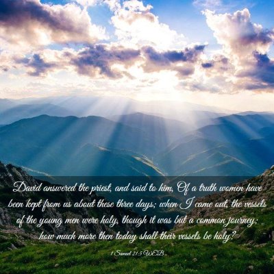 Picture 03 - 1 Samuel 21:5 WEB - David answered the priest, and said to him, Of a - Bible Verse Picture
