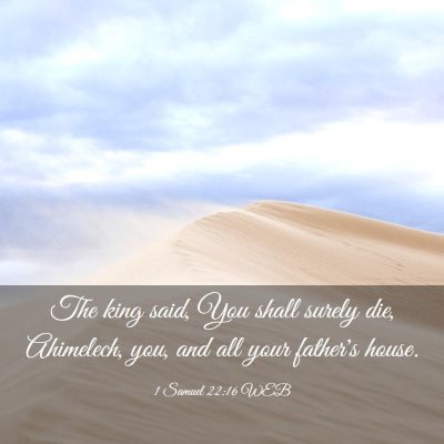 Picture 03 - 1 Samuel 22:16 WEB - The king said, You shall surely die, Ahimelech, - Bible Verse Picture