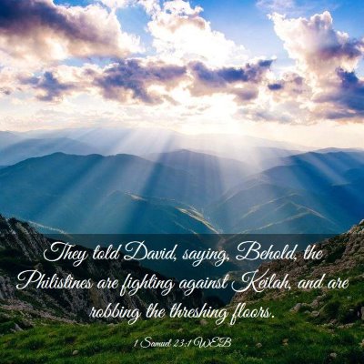 Picture 03 - 1 Samuel 23:1 WEB - They told David, saying, Behold, the Philistines - Bible Verse Picture