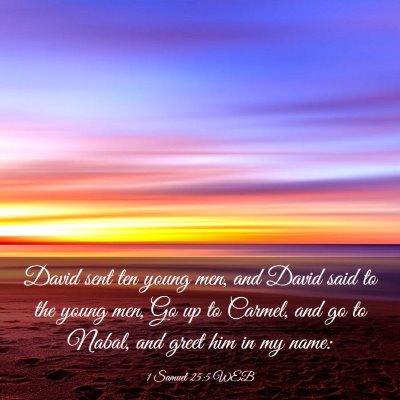 Picture 03 - 1 Samuel 25:5 WEB - David sent ten young men, and David said to the - Bible Verse Picture