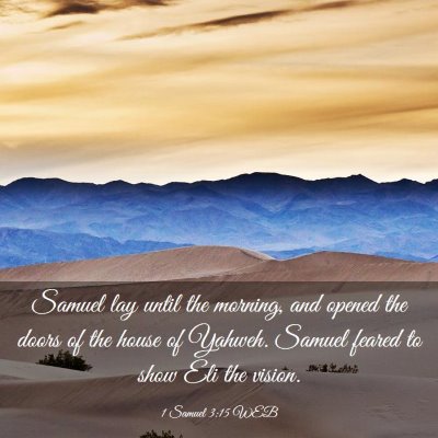 Picture 03 - 1 Samuel 3:15 WEB - Samuel lay until the morning, and opened the - Bible Verse Picture