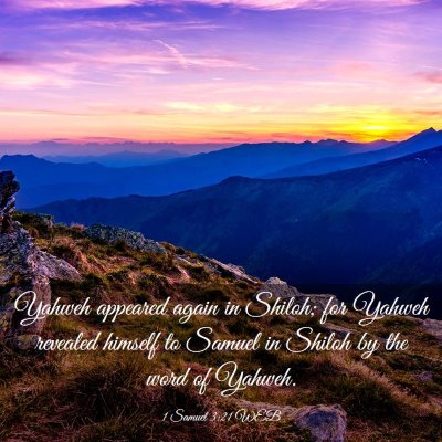 Picture 03 - 1 Samuel 3:21 WEB - Yahweh appeared again in Shiloh; for Yahweh - Bible Verse Picture