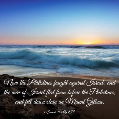 Picture 03 - 1 Samuel 31:1 WEB - Now the Philistines fought against Israel: and - Bible Verse Picture