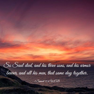 Picture 03 - 1 Samuel 31:6 WEB - So Saul died, and his three sons, and his armor - Bible Verse Picture