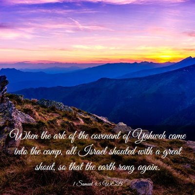 Picture 03 - 1 Samuel 4:5 WEB - When the ark of the covenant of Yahweh came into - Bible Verse Picture