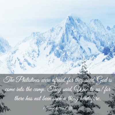 Picture 03 - 1 Samuel 4:7 WEB - The Philistines were afraid, for they said, God - Bible Verse Picture