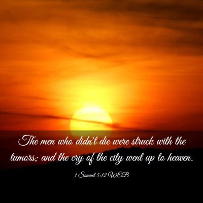 Picture 03 - 1 Samuel 5:12 WEB - The men who didn't die were struck with the - Bible Verse Picture