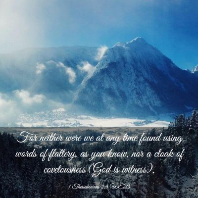 Picture 03 - 1 Thessalonians 2:5 WEB - For neither were we at any time found using words - Bible Verse Picture