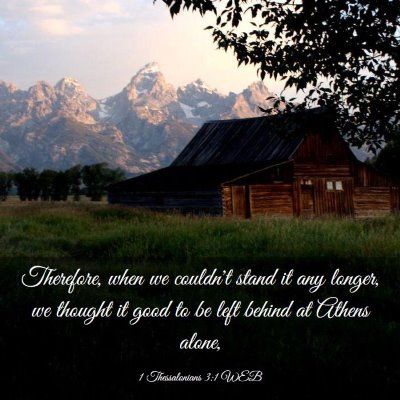 Picture 03 - 1 Thessalonians 3:1 WEB - Therefore, when we couldn't stand it any longer, - Bible Verse Picture