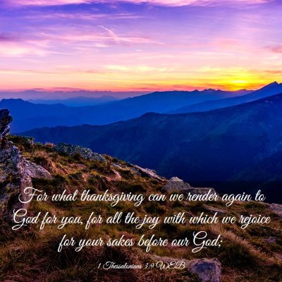 Picture 03 - 1 Thessalonians 3:9 WEB - For what thanksgiving can we render again to God - Bible Verse Picture