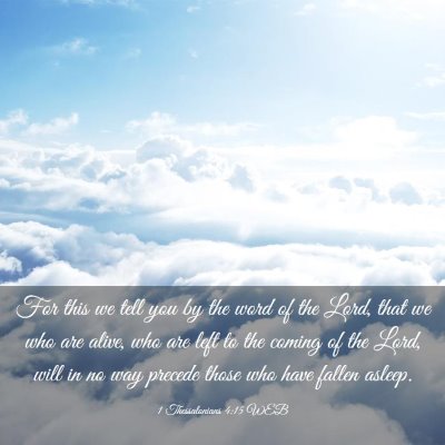 Picture 03 - 1 Thessalonians 4:15 WEB - For this we tell you by the word of the Lord, - Bible Verse Picture