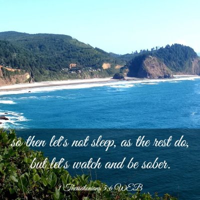 Picture 03 - 1 Thessalonians 5:6 WEB - so then let's not sleep, as the rest do, but - Bible Verse Picture
