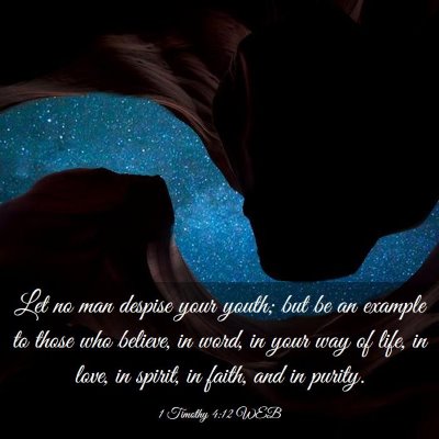 Picture 03 - 1 Timothy 4:12 WEB - Let no man despise your youth; but be an example - Bible Verse Picture