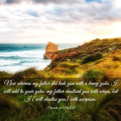 Picture 03 - 2 Chronicles 10:11 WEB - Now whereas my father did lade you with a heavy - Bible Verse Picture