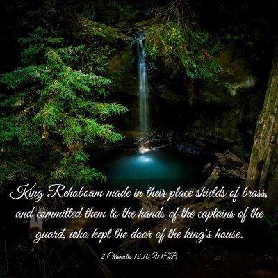 Picture 03 - 2 Chronicles 12:10 WEB - King Rehoboam made in their place shields of - Bible Verse Picture