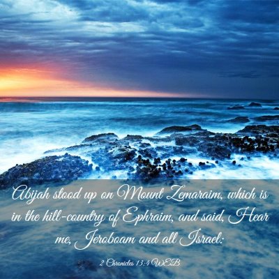 Picture 03 - 2 Chronicles 13:4 WEB - Abijah stood up on Mount Zemaraim, which is in - Bible Verse Picture
