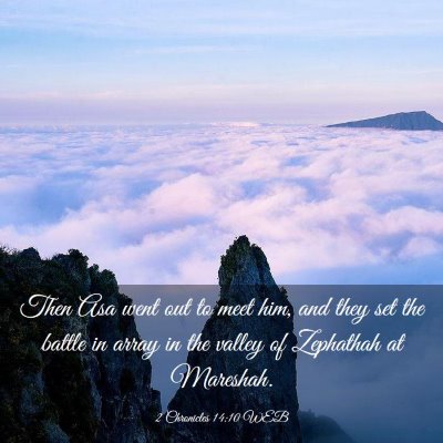 Picture 03 - 2 Chronicles 14:10 WEB - Then Asa went out to meet him, and they set the - Bible Verse Picture