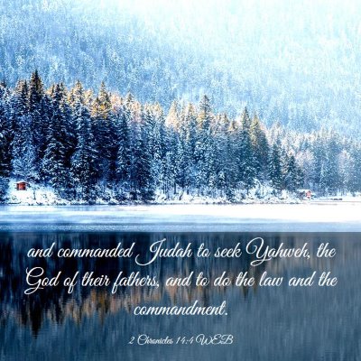 Picture 03 - 2 Chronicles 14:4 WEB - and commanded Judah to seek Yahweh, the God of - Bible Verse Picture