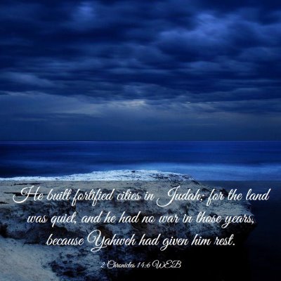 Picture 03 - 2 Chronicles 14:6 WEB - He built fortified cities in Judah; for the land - Bible Verse Picture