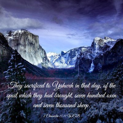 Picture 03 - 2 Chronicles 15:11 WEB - They sacrificed to Yahweh in that day, of the - Bible Verse Picture