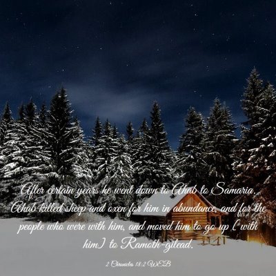 Picture 03 - 2 Chronicles 18:2 WEB - After certain years he went down to Ahab to - Bible Verse Picture