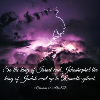 Picture 03 - 2 Chronicles 18:28 WEB - So the king of Israel and Jehoshaphat the king of - Bible Verse Picture
