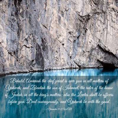 Picture 03 - 2 Chronicles 19:11 WEB - Behold, Amariah the chief priest is over you in - Bible Verse Picture
