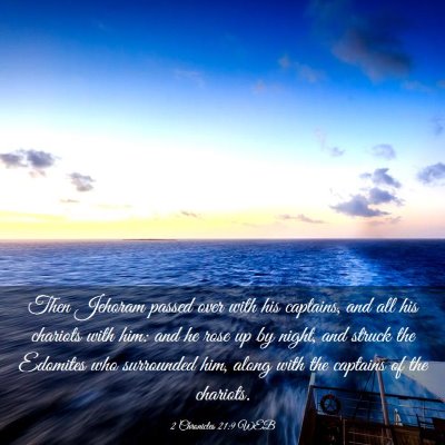 Picture 03 - 2 Chronicles 21:9 WEB - Then Jehoram passed over with his captains, and - Bible Verse Picture