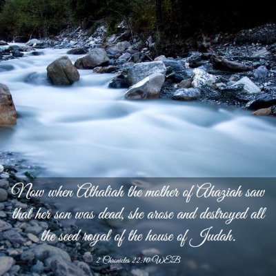 Picture 03 - 2 Chronicles 22:10 WEB - Now when Athaliah the mother of Ahaziah saw that - Bible Verse Picture