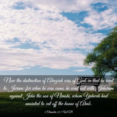 Picture 03 - 2 Chronicles 22:7 WEB - Now the destruction of Ahaziah was of God, in - Bible Verse Picture