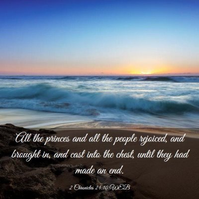 Picture 03 - 2 Chronicles 24:10 WEB - All the princes and all the people rejoiced, and - Bible Verse Picture